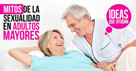 follar mayores|Sexualidad en los adultos mayores: mayores de 60 siguen。